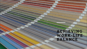 Achieving Work Life Balance